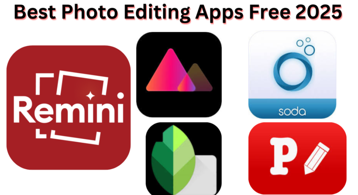 Top Ten Best Free Photo Editing Apps in 2025